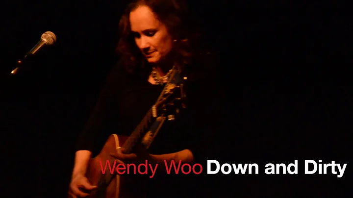 Wendy Woo ~ Down and Dirty