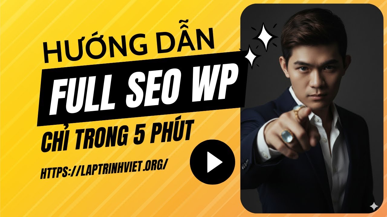 5 Phút Tối Ưu SEO WordPress Full điểm với CHATGPT & GOOGLE AI STUDIO