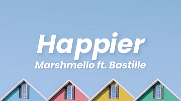 Marshmello ft. Bastille - Happier (Lyrics)