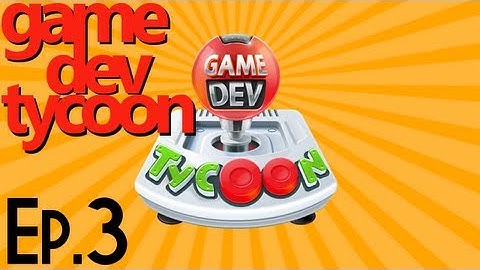 Game Dev Tycoon - Gameplay Walkthrough - Episode 3: Moving Up!