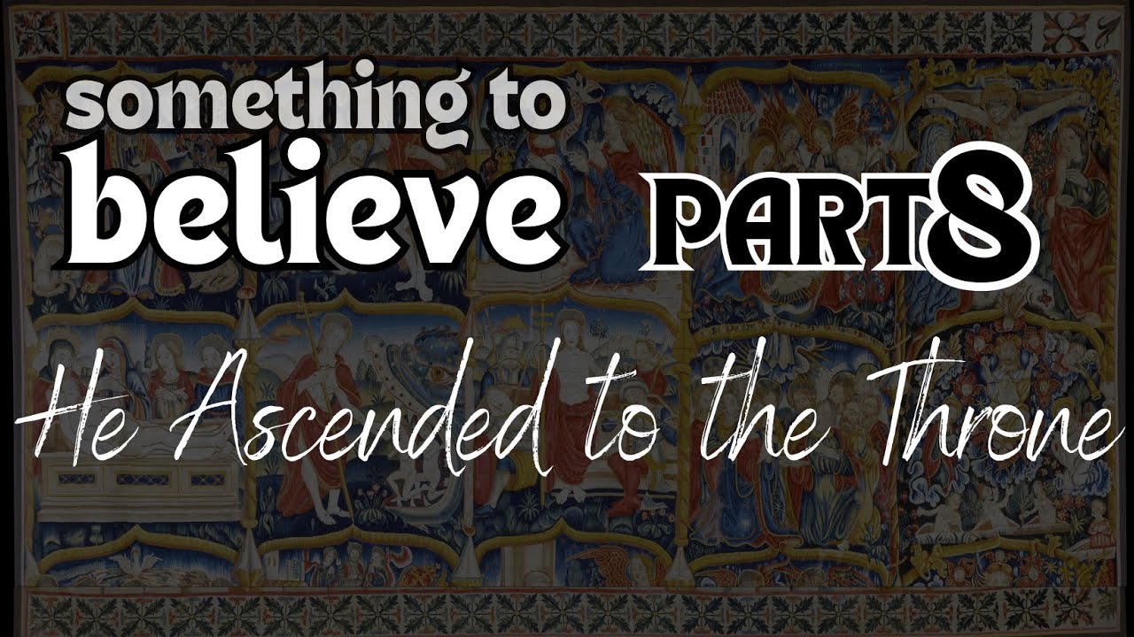 Give Me Something to Believe Part 8: He Ascended to the Throne
