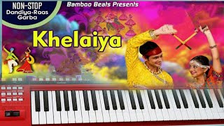 Khelaiya - | ખેલૈયા | Non Stop Gujarati Dandiya Garba Songs | Piano Cover | Supper Piano