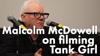 Malcolm McDowell on filming Tank Girl