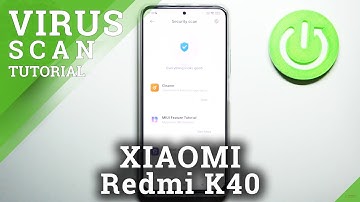 How to Detects and Remove Malware in XIAOMI Redmi K40 – Perform Virus Scan