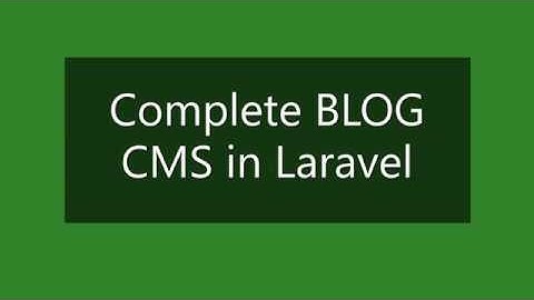 How to Make a Complete Blog CMS in Laravel | Part 6: Store posts with Featured Image and View them.