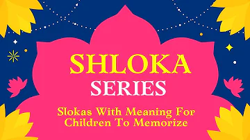Slokas With Meaning For Children To Memorize | bhagavad gita slokas | Shloka for kids | kids