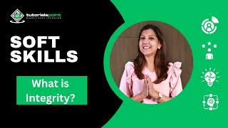 What is Integrity? | Soft Skills | Skills training | TutorialsPoint