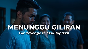 Menunggu Giliran - For Revenge ft Elsa Japasal - VIDEO LYRICS  (GENERATE BY AI)