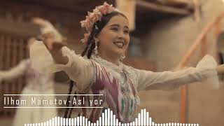 Video thumbnail of "Ilhom Mamatov - Asl yor"