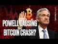 Powell Causing Bitcoin Crash Again?!