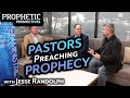 PASTORS Preaching PROPHECY | Guest: Jesse Randolph