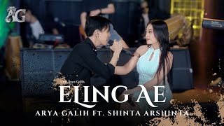 Eling Ae - Arya Galih Ft. Shinta Arsinta Live 