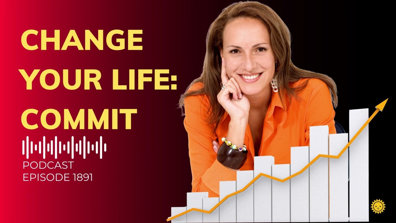 Making a Commitment to Yourself: Change Your Life