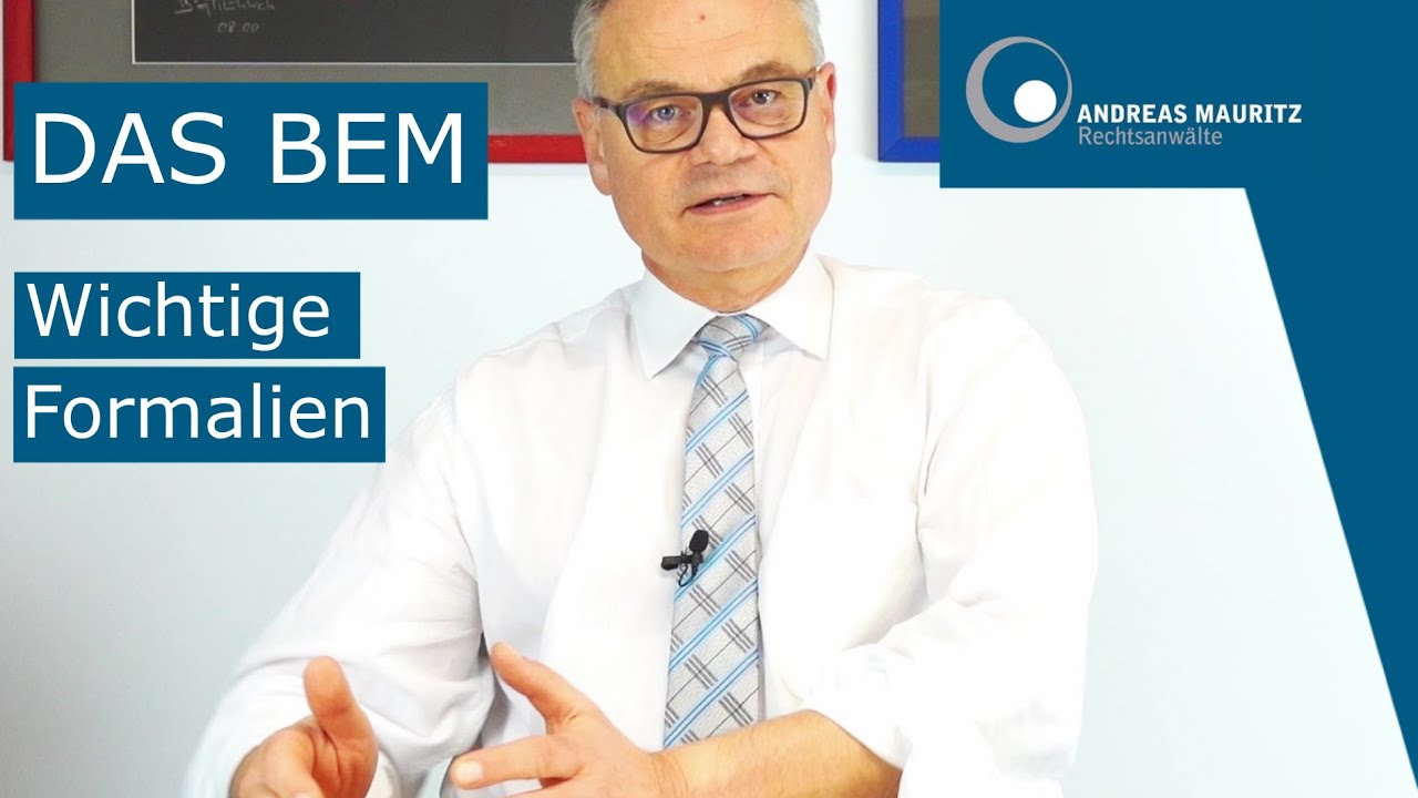 BEM - Das betriebliche Eingliederungsmanagement - Formalien | Andreas Mauritz Rechtsanwälte