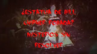 Gravity Falls Final, ¿ESTATUA DE BILL CHIPHER ROBADA?, Misterios sin Resolver, y mucho mas.......