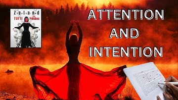 Tufti the Priestess Self Instruction Manual Part 3 - Intention & Attention w/ visual explanation