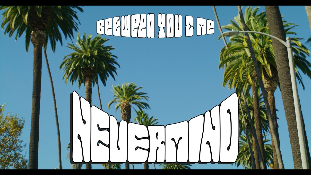Between You & Me - Nevermind (Official Music Video) Between You & Me - Nevermind (Official Music Video)