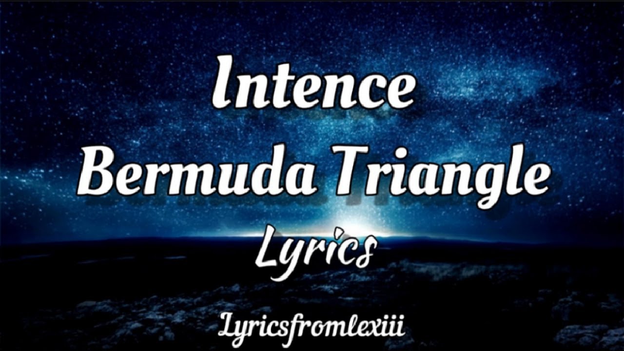 Obejrzyj Intence - Bermuda Triangle (Lyric Video) w YouTube Obejrzyj Intence - Bermuda Triangle (Lyric Video) w YouTube