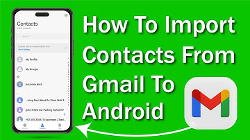 How To Import Contacts From Gmail To Android In 2024