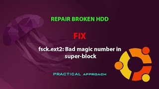 UBUNTU FIX: Bad magic number in superblock