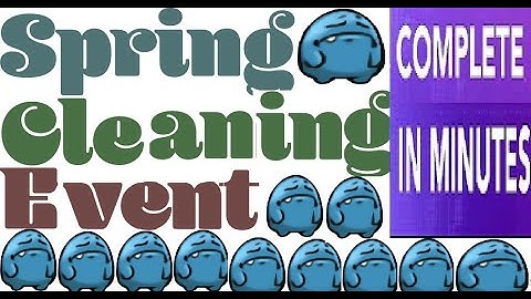 Complete Spring Cleaning Event 2020 Missions in 1 Minute