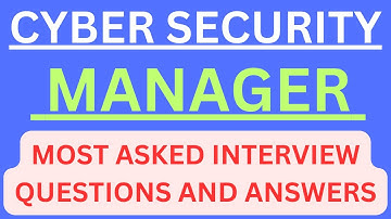 "Cybersecurity Manager", Most Asked Interview Q&A in CYBER SECURITY MANAGER Interviews !! #cyber