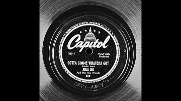 Julia Lee - Gotta Gimme Whatcha Got