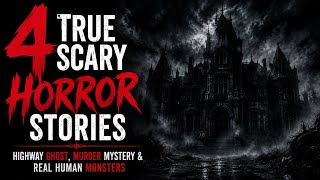 4 True Scary Horror Stories | Highway Ghost, Murder Mystery & Real Human Monsters | Horror Stories