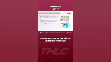 Phải xác minh thông tin sinh trắc học khi mở ví điện tử từ 1/1/2026 | THLC