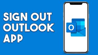 how to sign out outlook app on iphone