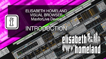 INTRODUCTION - VisualBrowser- MaxforLive Device for Ableton Live by Elisabeth Homeland