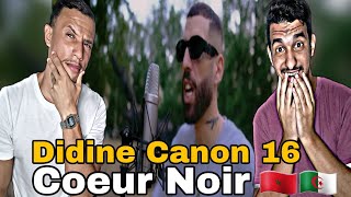 Didine Canon 16 - Cœur noir (Reaction)🇲🇦🇩🇿  هدا هو ديدين🔥🔥