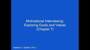 Motivational Interviewing: Exploring Goals and Values