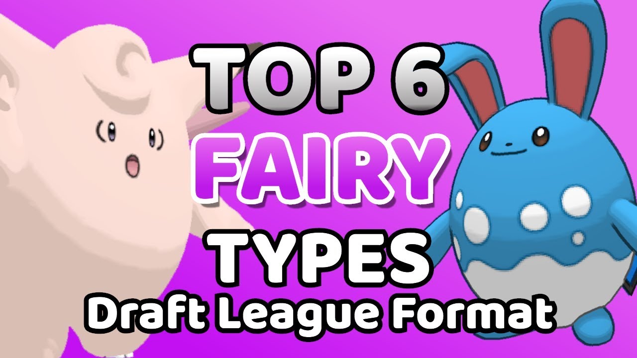 BEST FAIRY TYPE POKEMON!! Draft League Format Analysis Pokemon