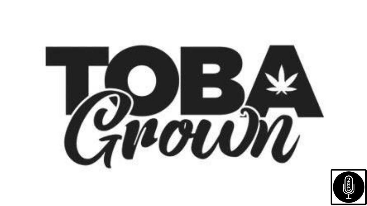 2BG Potcast Friday Night Smoke Sesh - Season 3 - Toba Grown