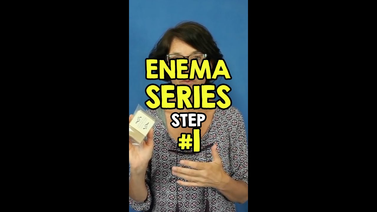 Enema Series Step 1