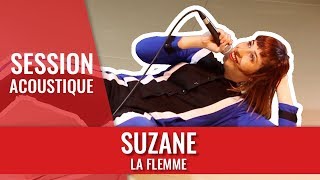 Video thumbnail of "SUZANE — La Flemme (session live madmoiZelle)"