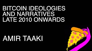 Pizza Day Prague 2022 | AMIR TAAKI | Bitcoin ideologies and narratives late 2010 onwards