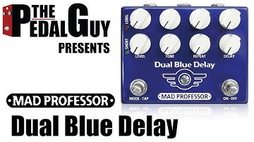 ThePedalGuy Presents the Mad Professor Dual Blue Delay Pedal