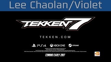 Tekken 7 - Lee Chaolan/Violet Reveal Trailer [HD 1080P/60FPS]