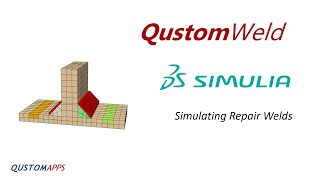 Repair welds with QustomWeld & Abaqus