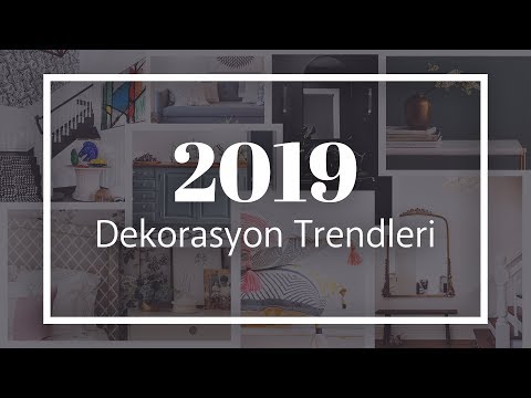 2019 Ev Dekorasyon Trendleri Neler?