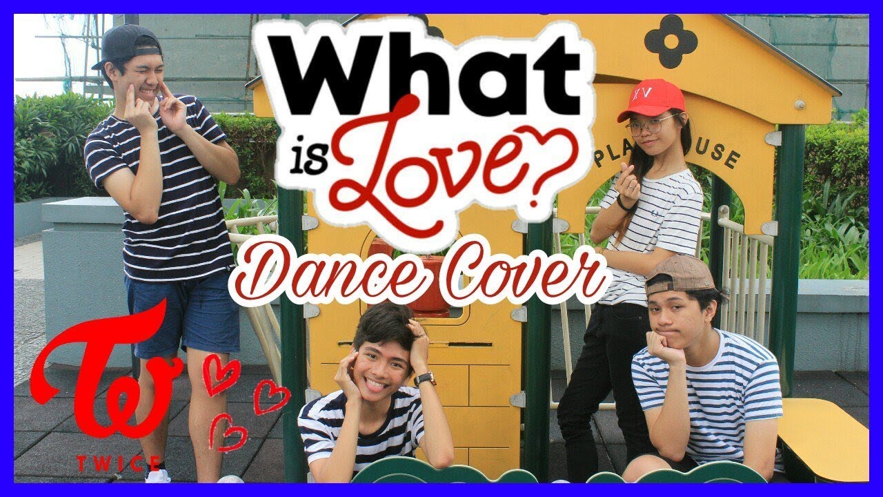 Twice (트와이스) WHAT IS LOVE DANCE COVER YouTube