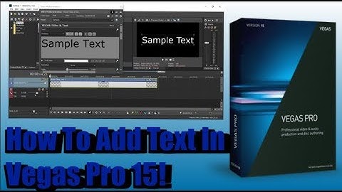 How to Add Text in Vegas Pro 15