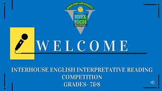 INTERHOUSE ENGLISH  INTERPRETATIVE READING COMPETITION GREADES 7 &amp; 8