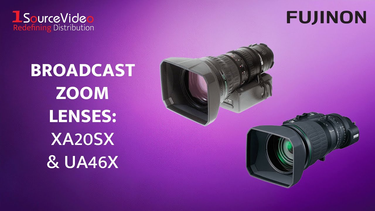 Fujinon XA20sx & UA46x Lenses | Precision Broadcast Zoom for ENG & 4K Live Production