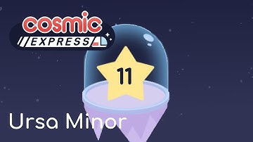 Cosmic Express - Ursa Minor 11 || Walkthrough