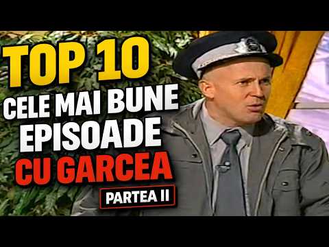 TOP 10 CELE MAI BUNE EPISOADE CU GARCEA | PARTEA II