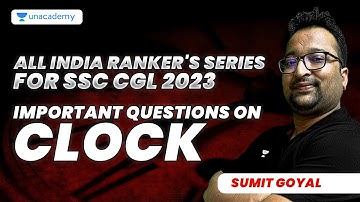 All India Rankers Series SSC CGL 2023 I Important Questions on CLOCK | Reasoning I Sumit Goyal