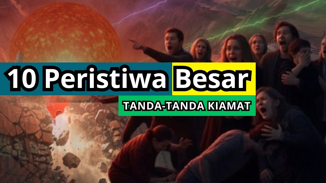 10 Peristiwa Besar yang Akan Menghancurkan Dunia | Tanda Kiamat